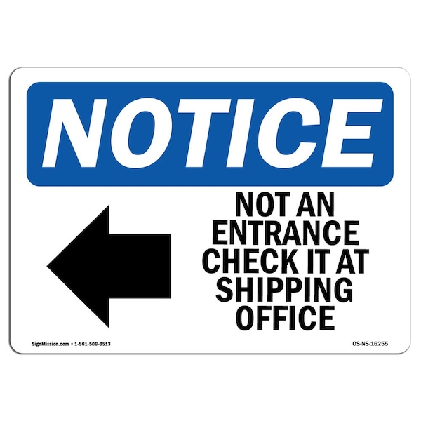 OSHA Notice Sign, 7" H, 10" W, Aluminum, NOTICE Not An Entrance Check Sign With Symbol, Landscape